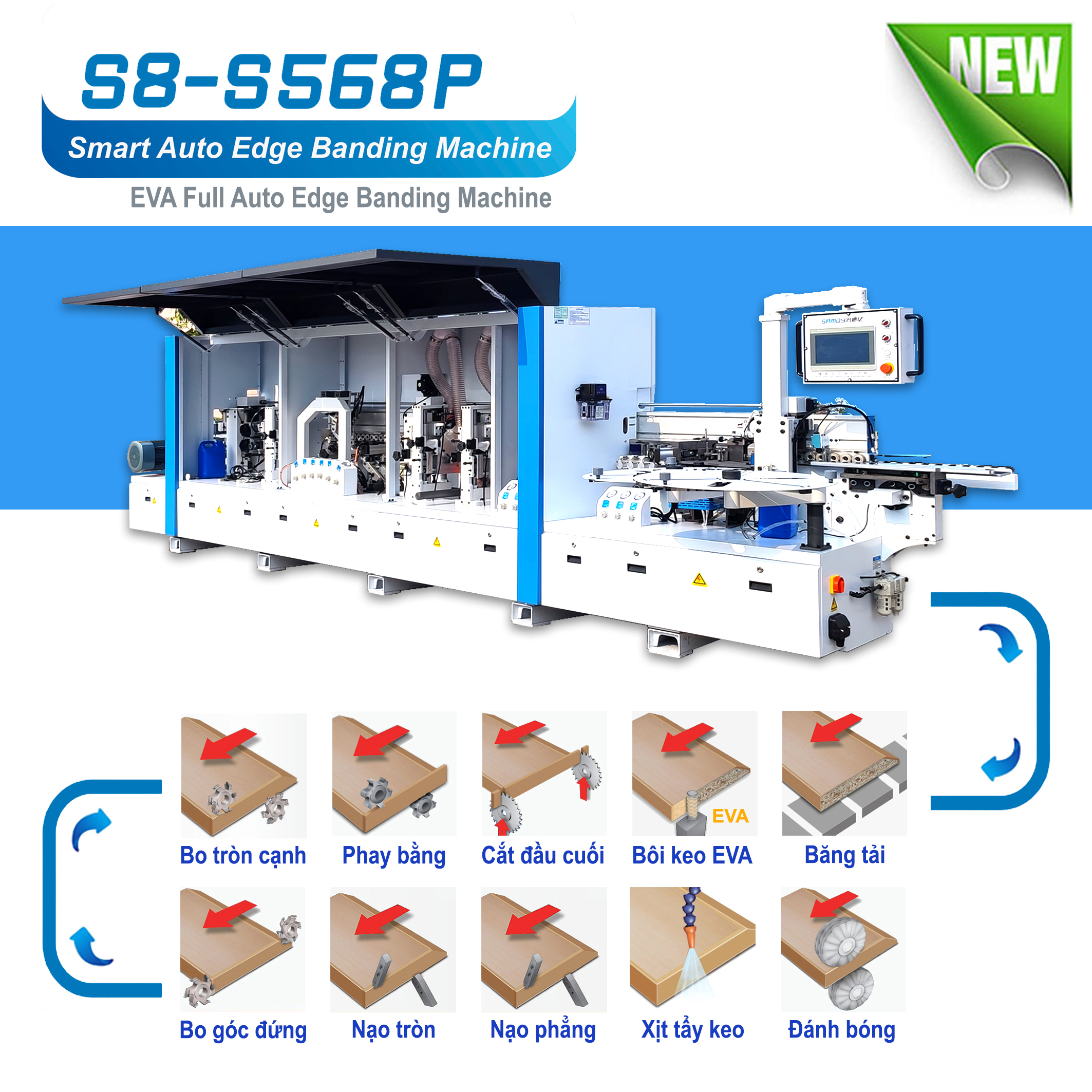 Máy dán cạnh  tự động 9 công năng (8 chức năng dán sửa cạnh nẹp + 1 chức năng xịt vệ sinh keo) S8 - S568P